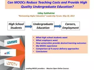 Can MOOCs Reduce Teaching Costs and Provide High Quality Undergraduate Education?