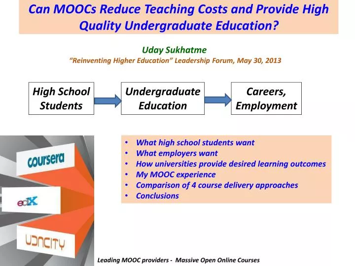 can moocs reduce teaching costs and provide high quality undergraduate education