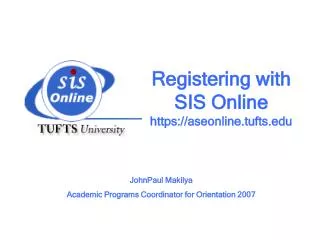 Registering with SIS Online https://aseonline.tufts