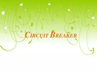 C IRCUIT B REAKER