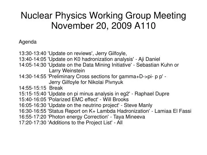 nuclear physics working group meeting november 20 2009 a110