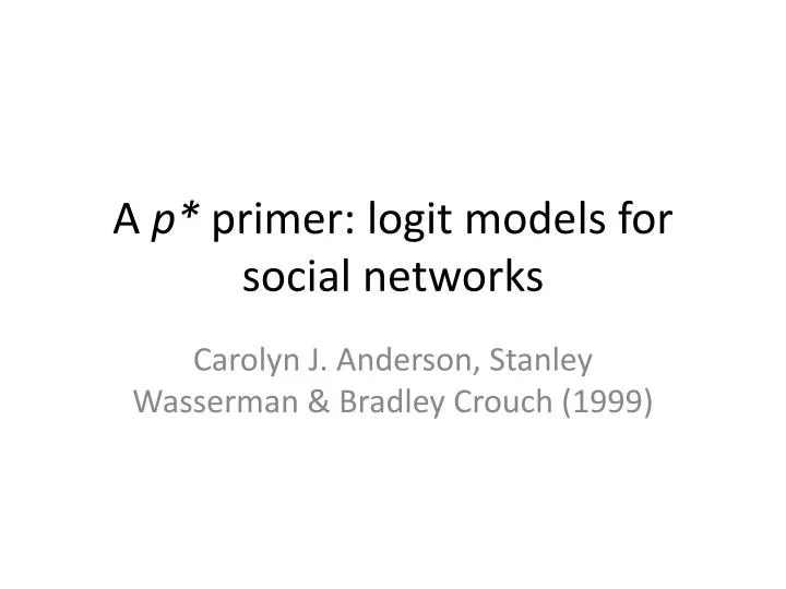a p primer logit models for social networks