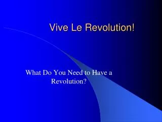 Vive Le Revolution!
