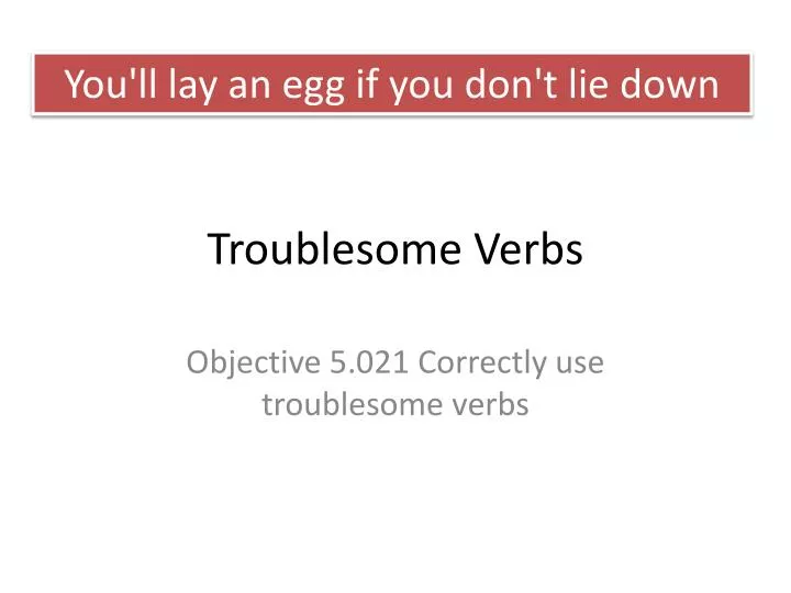 troublesome verbs
