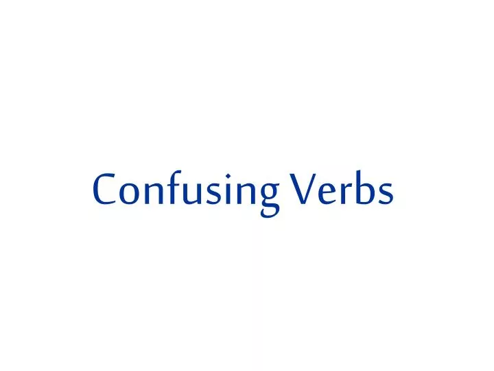 confusing verbs