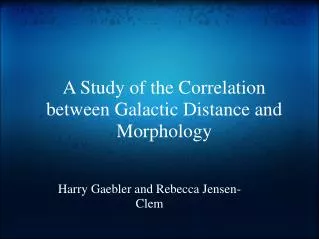 A Study of the Correlation between Galactic Distance and Morphology