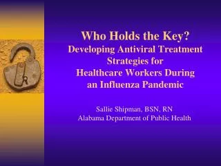 Sallie Shipman, BSN, RN Alabama Department of Public Health