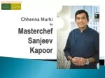 Chhenna Murki by Masterchef Sanjeev Kapoor