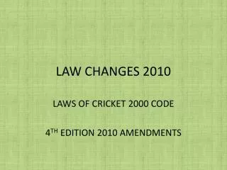 LAW CHANGES 2010