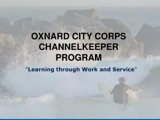OXNARD CITY CORPS CHANNELKEEPER PROGRAM