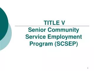 TITLE V Senior Community Service Employment Program (SCSEP)