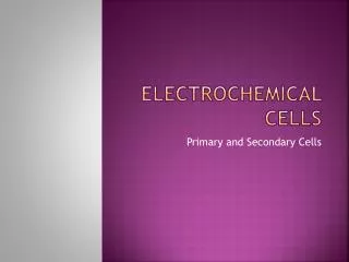 Electrochemical cells