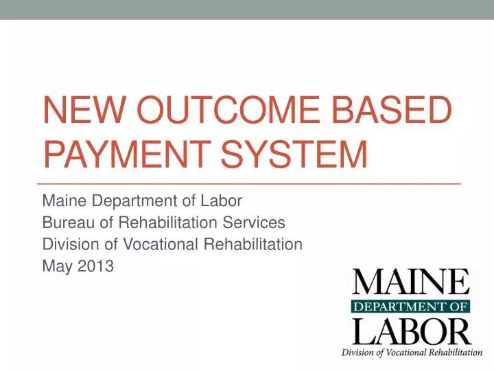 new outcome based payment system