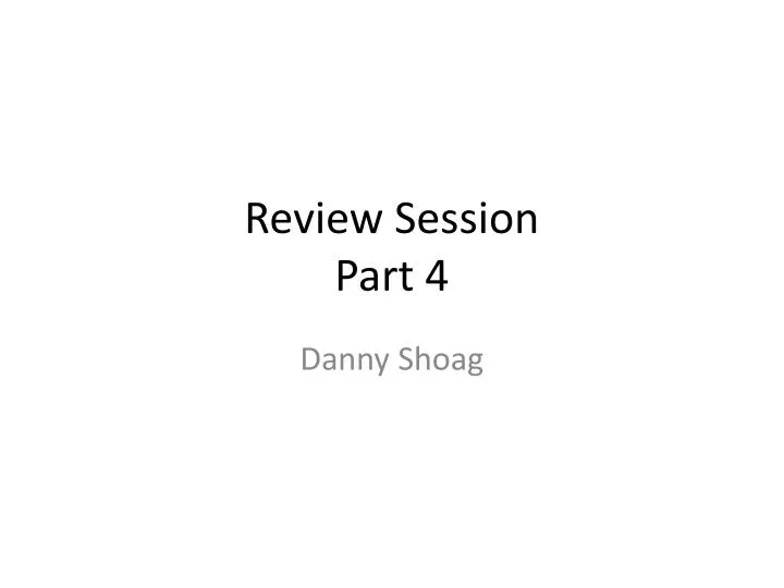 review session part 4