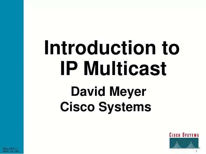 introduction to ip multicast david meyer cisco systems