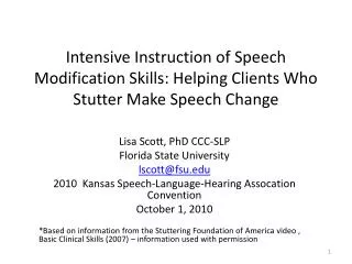 Lisa Scott, PhD CCC-SLP Florida State University lscott@fsu