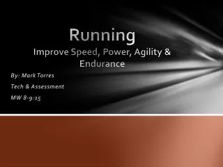 Running Improve Speed, Power, Agility &amp; Endurance