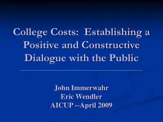 College Costs: Establishing a Positive and Constructive Dialogue with the Public