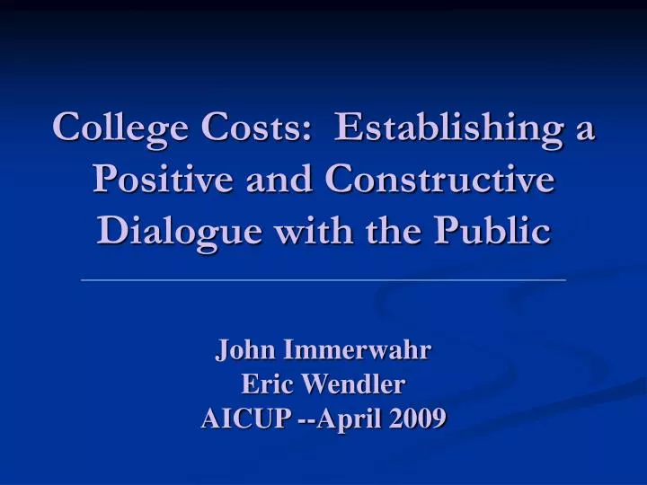 college costs establishing a positive and constructive dialogue with the public