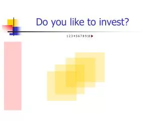 Do you like to invest?