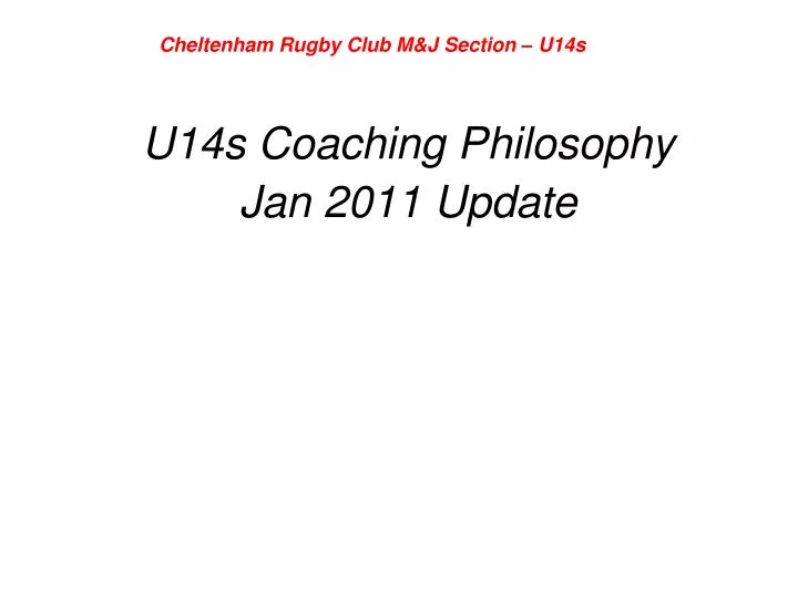 u14s coaching philosophy jan 2011 update