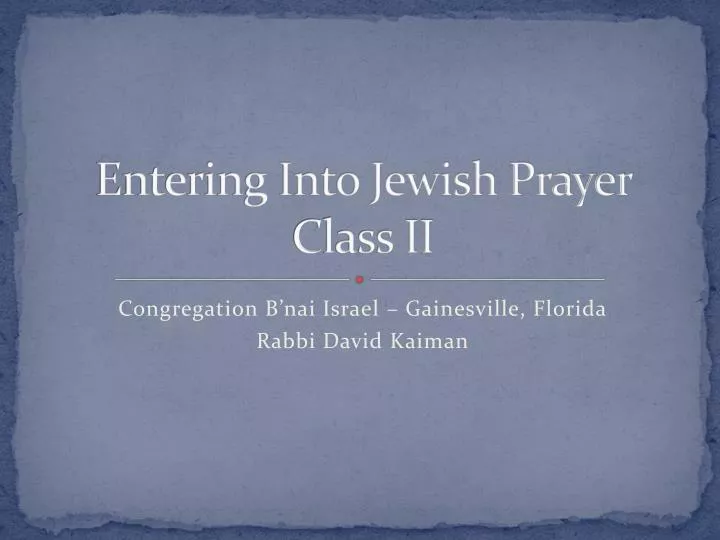 entering into jewish prayer class ii