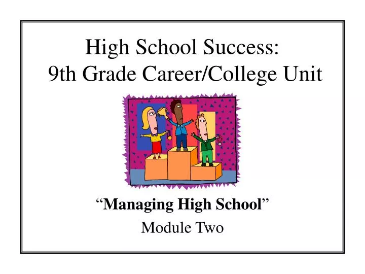 high school success 9th grade career college unit