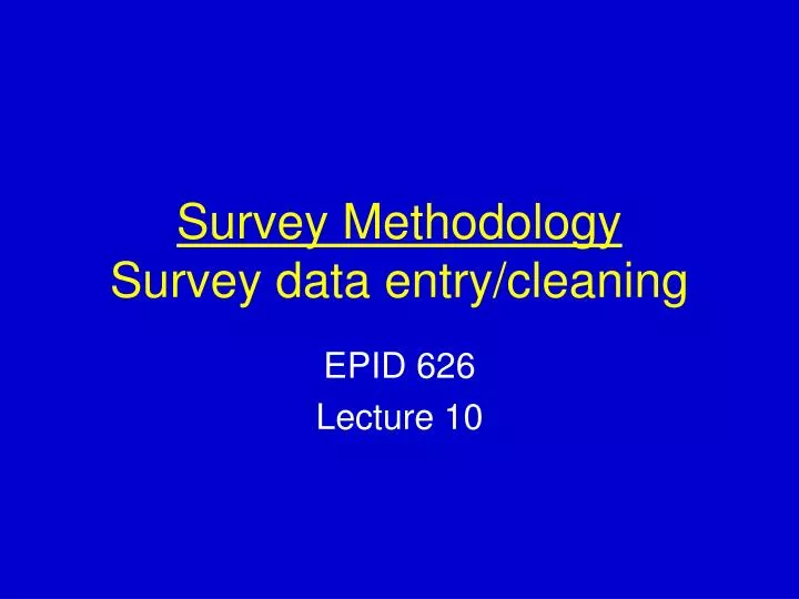 survey methodology survey data entry cleaning