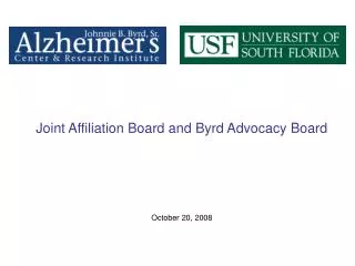 Joint Affiliation Board and Byrd Advocacy Board October 20, 2008