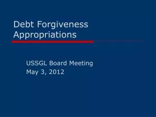 Debt Forgiveness Appropriations