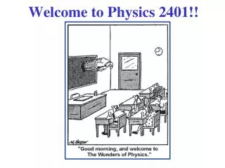 Welcome to Physics 2401!!
