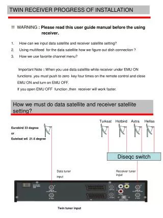 How can we input data satellite and receiver satellite setting ?