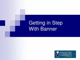 Getting in Step With Banner