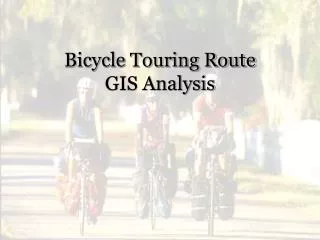 Bicycle Touring Route GIS Analysis