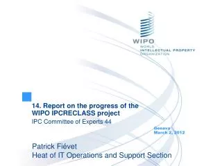 14. Report on the progress of the WIPO IPCRECLASS project IPC Committee of Experts 44