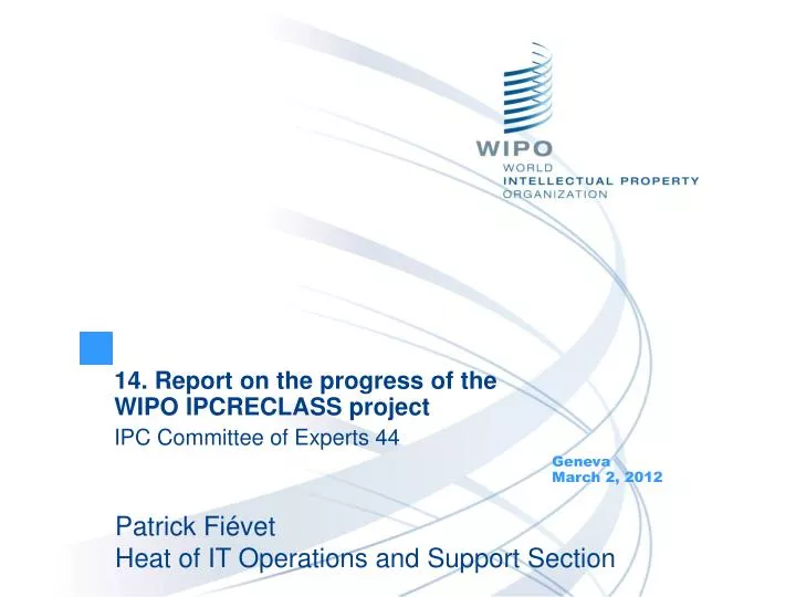 14 report on the progress of the wipo ipcreclass project ipc committee of experts 44