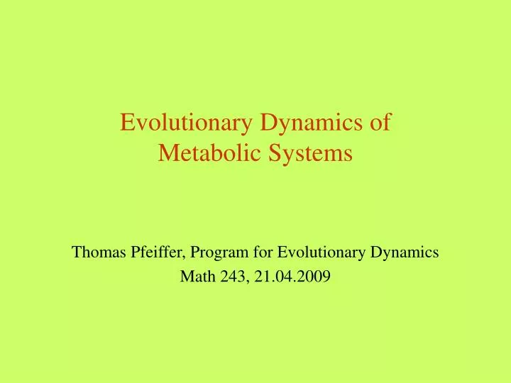 evolutionary dynamics of metabolic systems