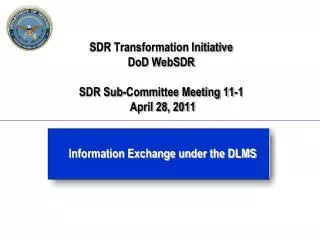 SDR Transformation Initiative DoD WebSDR SDR Sub-Committee Meeting 11-1 April 28, 2011