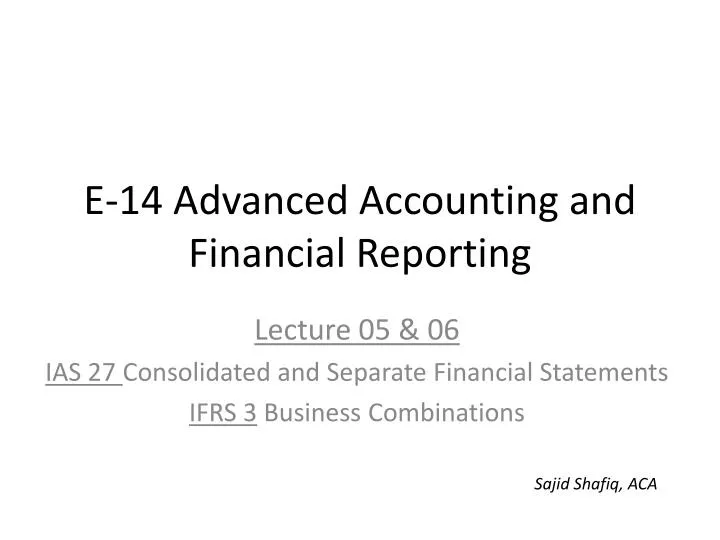 e 14 advanced accounting and financial reporting