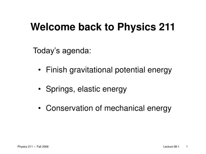welcome back to physics 211