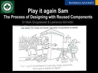 Play it again Sam The Process of Designing with Reused Components