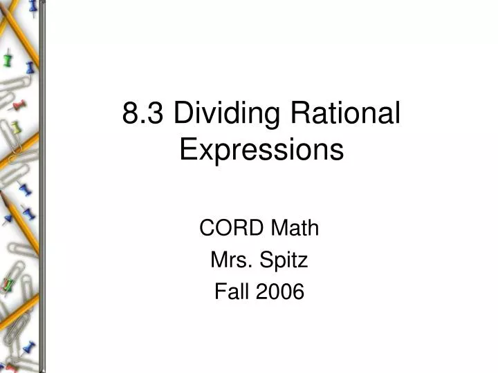 8 3 dividing rational expressions