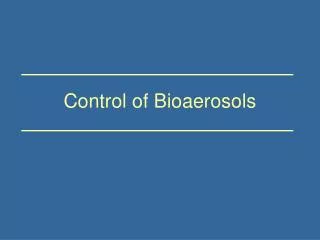 Control of Bioaerosols