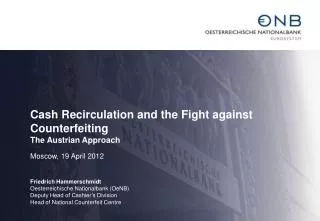 Cash Recirculation and the Fight against Counterfeiting The Austrian Approach