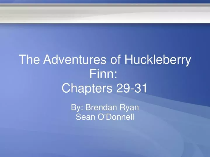 the adventures of huckleberry finn chapters 29 31