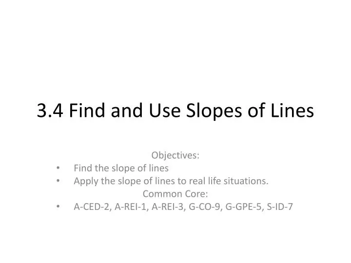 3 4 find and use slopes of lines