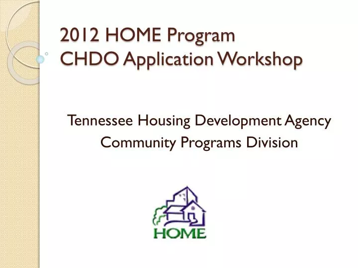 2012 home program chdo application workshop