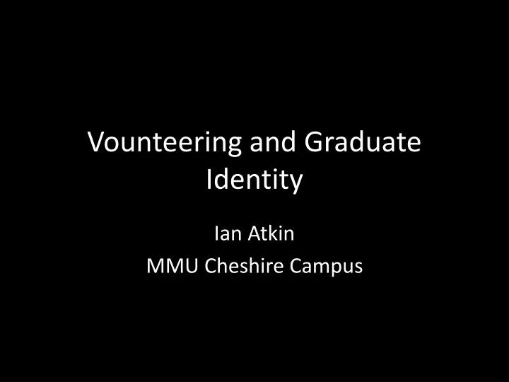 vounteering and graduate identity