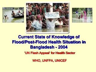 Current State of Knowledge of Flood/Post-Flood Health Situation in Bangladesh - 2004