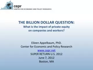 THE BILLION DOLLAR QUESTION: What is the impact of private equity on companies and workers?